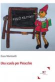 Una scuola per Pinocchio - Martinelli Enzo 9788893843119