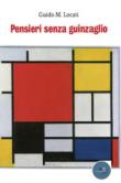 Pensieri senza guinzaglio - Guido M. Locati 9788893845168