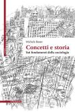 Concetti e storia. Sui fondamenti della sociologia - Michele Basso 9788893871402