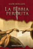 La Bibbia perduta - Bergler Igor 9788893881333
