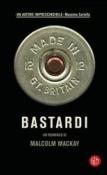 Bastardi - Mackay Malcom 9788893900058