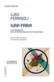 Iura paria. I fondamenti della democrazia costituzionale - Luigi Ferrajoli 9788893911658