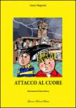 Attacco al cuore - Magnoli Sara 9788894006551