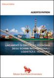 Lineamenti di diritto ed economia degli scambi internazionali, logistica e trasporti - Patron Alberto 9788894013801