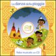 La danza della pioggia. Con CD Audio - A. Glioti, Artemidoro 9788894026443