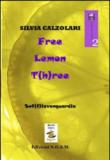 Free lemon t(h)ree - Calzolari Silvia 9788894039719