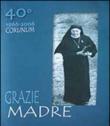 Grazie madre - Monache agostiniane di Lecceto 9788894049619
