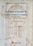 Lettera a Leone X di Raffaelo e Baldassarre Castiglione. Ediz. critica -  9788894311129