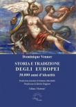 Storia e tradizione degli europei. 30.000 anni d'identità - Dominique Venner 9788894398366