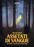 Assetati di sangue. 45 serial killer allo specchio - Trevor Sadist 9788894570717