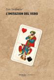 L' imitazion del vero - Ezio Sinigaglia 9788894845112