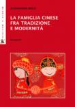 La famiglia cinese fra tradizione e modernità - Melis Alessandra 9788894894295