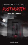 Post mortem. Qualcuno cammina - Daniela Estrafallaces 9788894966312