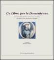 Un libro per le domenicane. Il restauro del collettario duecentesco (ms. 612) del Museo civico medievale di Bologna - M. Medica 9788895047195