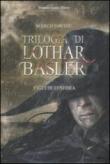 Figli di tenebra. Trilogia di Lothar Basler - Marco Davide 9788895049625