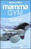 Mamma Gym - Eleonora Vallone 9788895049908