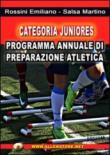 Categoria juniores. Programma annuale di preparazione atletica - Martino Salsa, Emiliano Rossini 9788895050478