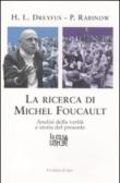La ricerca di Michael Foucault. Analisi della verità e storia del presente - Rabinow Paul, Dreyfus Hubert L. 9788895065472