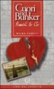Cuori nel bunker. Ronchi & Co - Wilma Zanelli 9788895163086