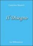 Il disegno - Mameli Caterina 9788895164434