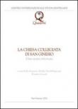 La Chiesa collegiata di San Ginessio. Una storia ritrovata - P. F. Pistilli, D. Frapiccini, R. Cicconi 9788895385037
