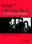 Cantacronache. I cinquant'anni della canzone ribelle. L'eredità di Michele L. Straniero - Rovello Carlo, Straniero Giovanni 9788895514260