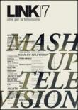 Link. Idee per la televisione. 7.Mash up television -  9788895596044