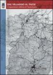 Dal villaggio al paese. L'espansione edilizia di Tavarnuzze. Ediz. illustrata - Lorini Lucia 9788895631707