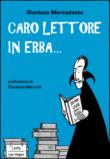 Caro lettore in erba... - Gianluca Mercadante 9788895744346