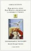 Parlare di te, amato Papa Wojtyla, per rinnovare la memoria e l'eredità - Nunziata, Loreta A. 9788895798127
