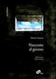 Nascosto al giorno - Cannas Ettore 9788895821122