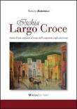Ischia, largo Croce. Diario di uno scugnizzo al tempo dell'occupazione anglo-americana - Nunzio Albanelli 9788895827360