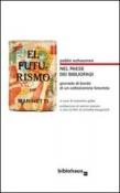 Nel paese dei bibliofagi. Giornale di bordo di un collezionista futurista - Pablo Eucharren, Pablo Echaurren, M. Gatta 9788895844084