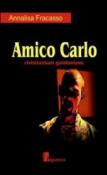 Amico Carlo. Rivisitazioni goldoniane - Fracasso Annalisa 9788895854267