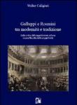 Galuppi e Rosmini tra modernità e tradizione. Dalla critica del soggettivismo ad una nuova filosofia della soggettività - Caligiuri Walter 9788895881959