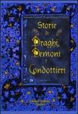 Storie di draghi, demoni e condottieri -  9788895883144