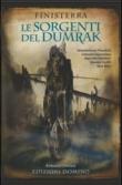 Le sorgenti del Dumrak. Finisterra - E. Bertacchini, Xomegap, M. Solange 9788895883267
