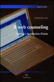 Il web counseling. Internet e la relazione d'aiuto - Ria Emanuele 9788895886053