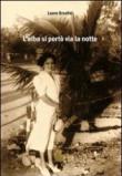 L'alba si portò via la notte - Orsolini Laura 9788895898834