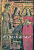L'oro e il damasco - Paolo Furia, Martin S. Jakob, Marco Carminati 9788895902050