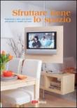 Sfruttare bene lo spazio - Aa.Vv. 9788895918013