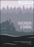 Riverberi d'ombra - Masseroni Antonio 9788895921785