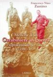 Memorie di un carabiniere in guerra sopravvissuto per caso (1941-'45) - Francesco N. Zunino 9788895955643