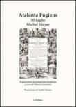 Atalanta fugiens. 50 fughe - Maier Michael 9788895955926