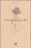 Una ballata per Pio - Calogero Gueli 9788895959023