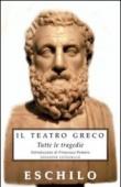 Tutte le tragedie - Eschilo 9788895966212