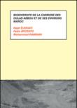 Biodiversité de la carrière des Oulad Abbou et de ses environs. Maroc - Fabio Bozzato, Najat Elkhiati, Mohammed Ramdani 9788896006276