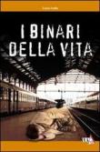 I binari della vita - Fadda Liana 9788896018156