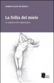 La follia del miele - De Padova, Aurora Flavia 9788896026649