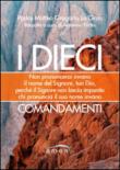I dieci commendamenti. Non pronuncerai invano il nome del Signore, tuo Dio, perché il Signore non lascia impunito chi pronuncia il suo nome invano - La Grua, Matteo 9788896063156